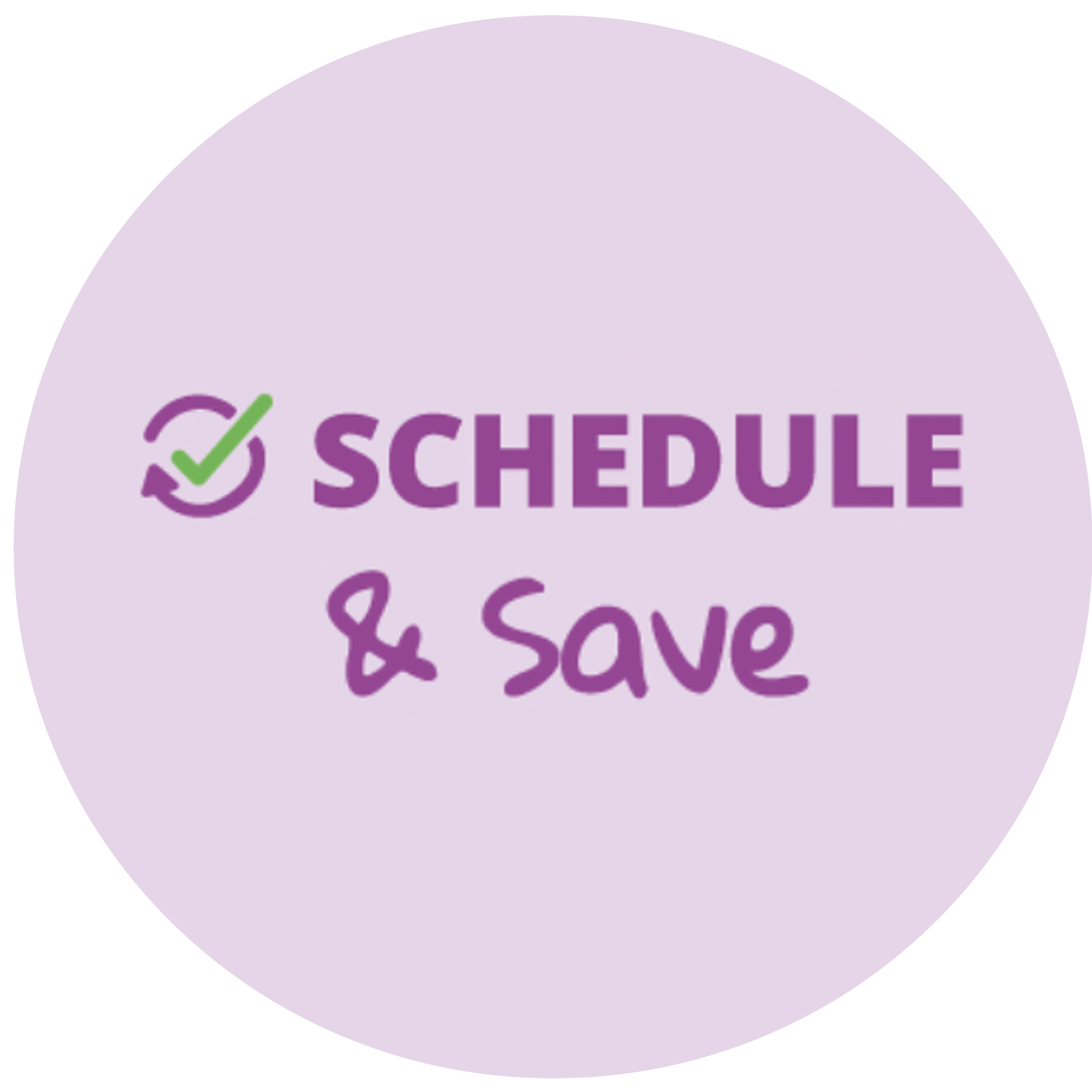 Schedule & Save